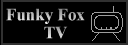 FONKY FOX TV